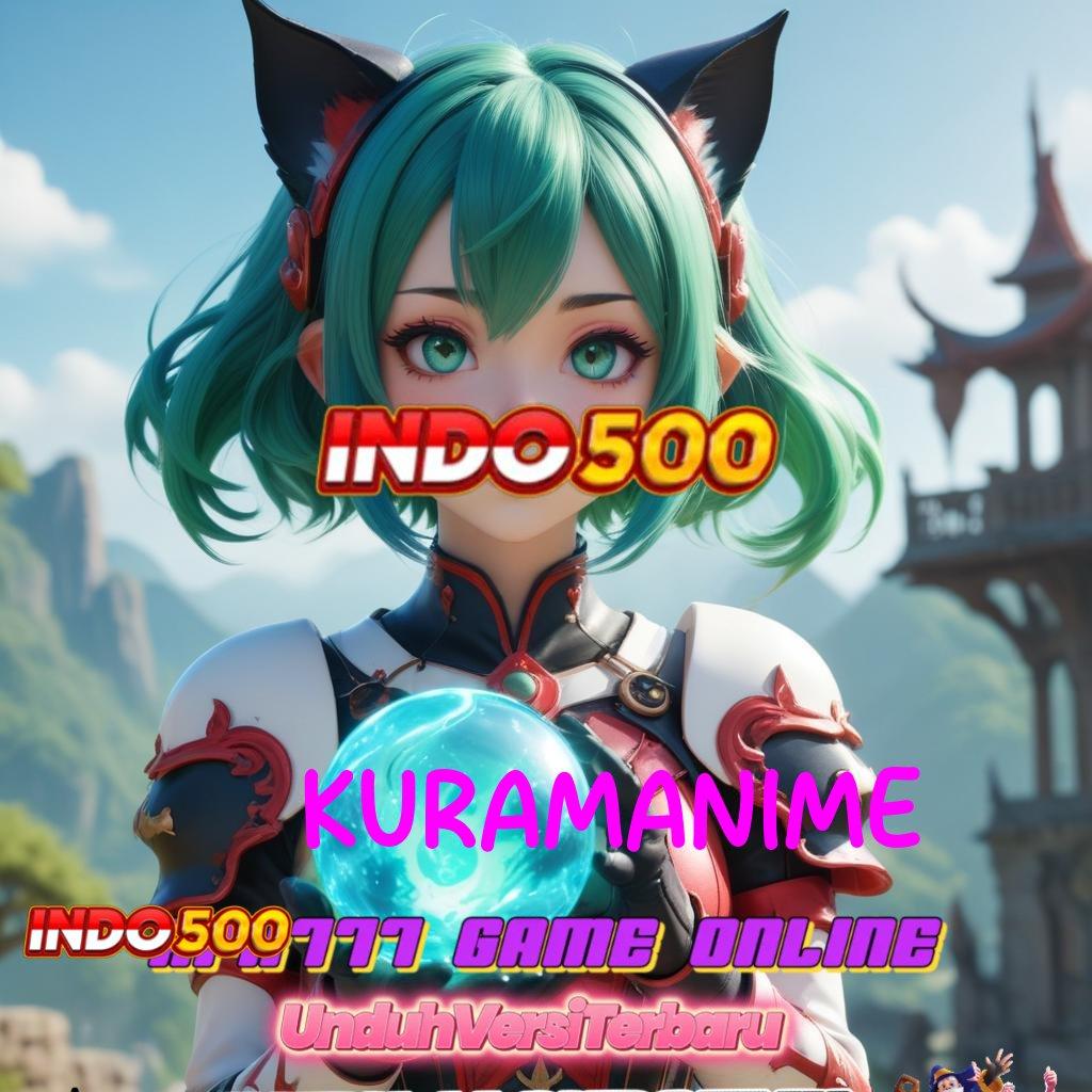 KURAMANIME ♒ Depo Bonus Bertambah Menanti Spesial