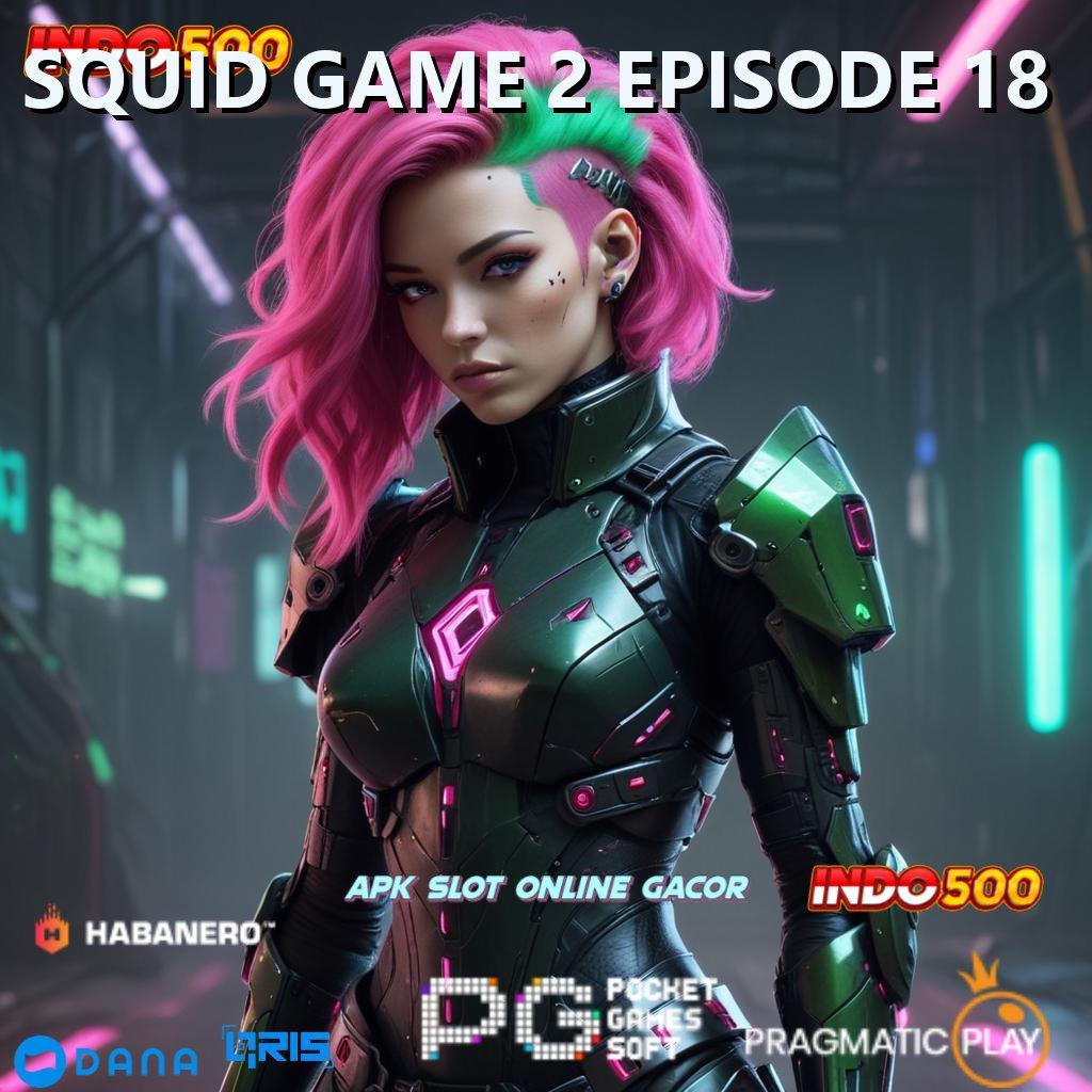 SQUID GAME 2 EPISODE 18 🚀 RTP Android iOS Update 84