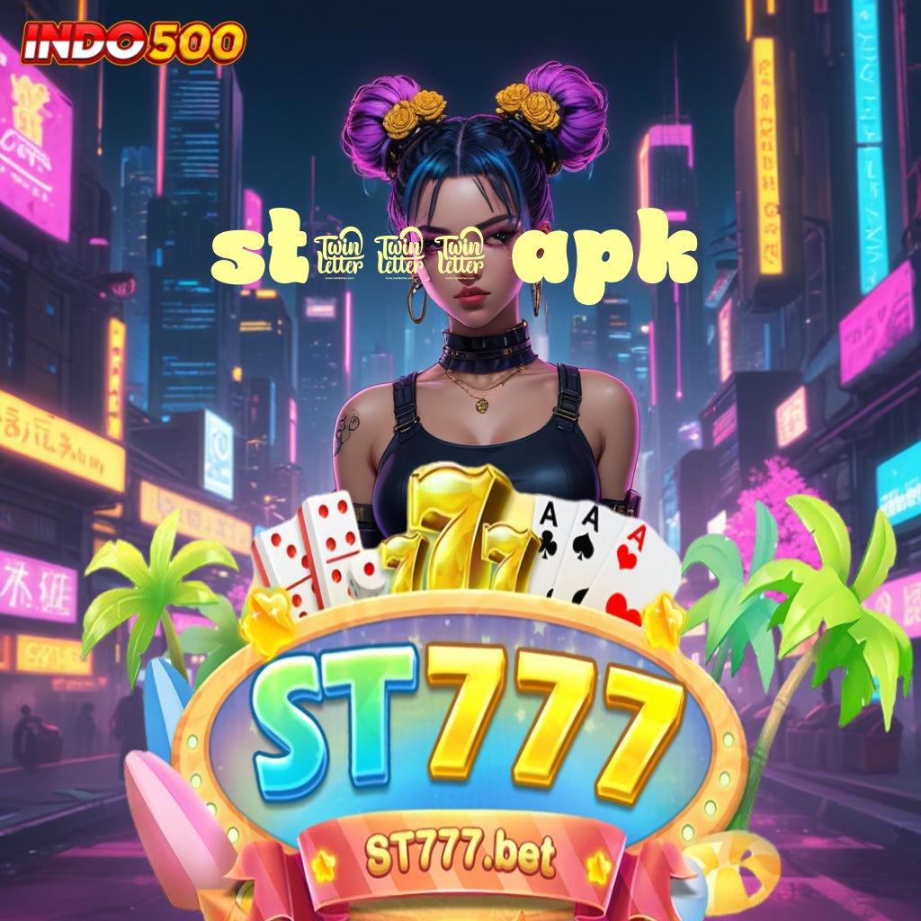 ST777 APK ✧ Spin Instan Bonus Besar Langsung Didapat