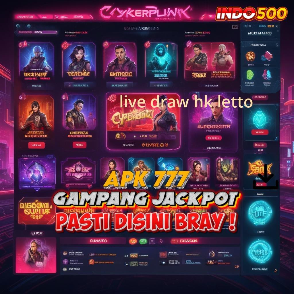 LIVE DRAW HK LETTO Versi Mantap Untung Nambah! APK Slot Idr 777 2025 yang Mengesankan