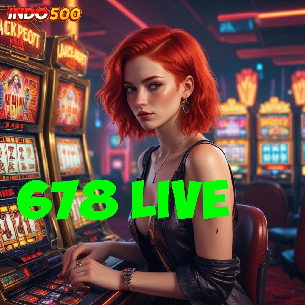 678 LIVE ➳ Bingkisan Bahagia Spin Langsung WD Gampang