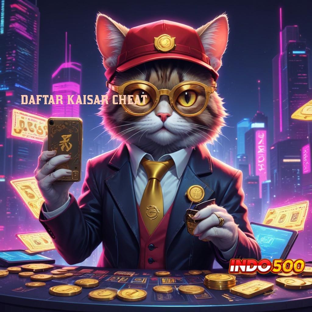 DAFTAR KAISAR CHEAT Download APK Slot Pragmatic Resmi