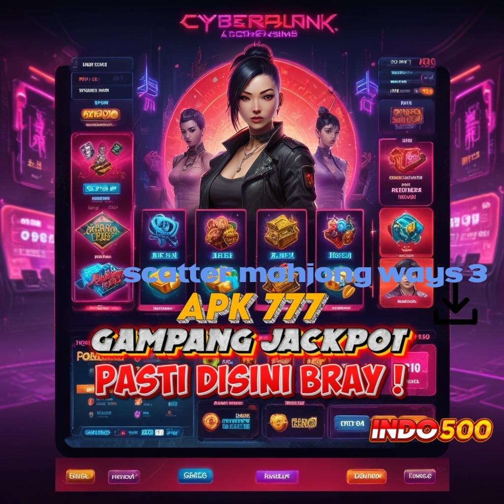 SCATTER MAHJONG WAYS 3 Peluang Sukses Besar Deposit Modal Rendah