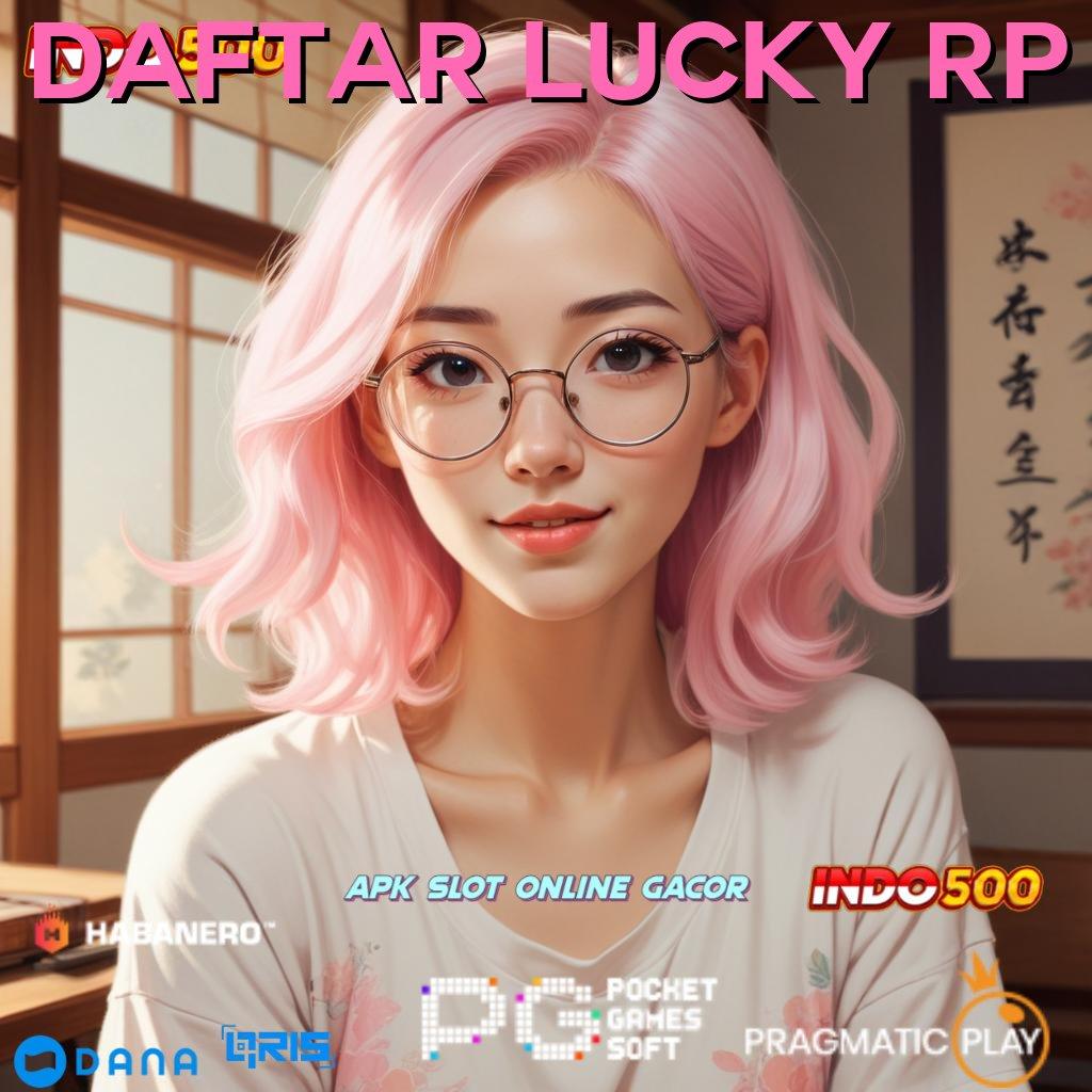 Daftar Lucky Rp