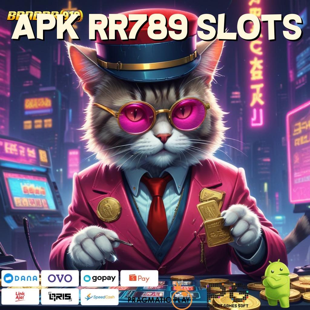 APK RR789 SLOTS # Langsung WD Dengan Depo Pulsa Tanpa Ribet