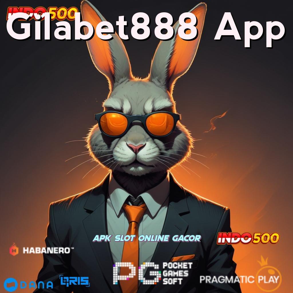 Gilabet888 App