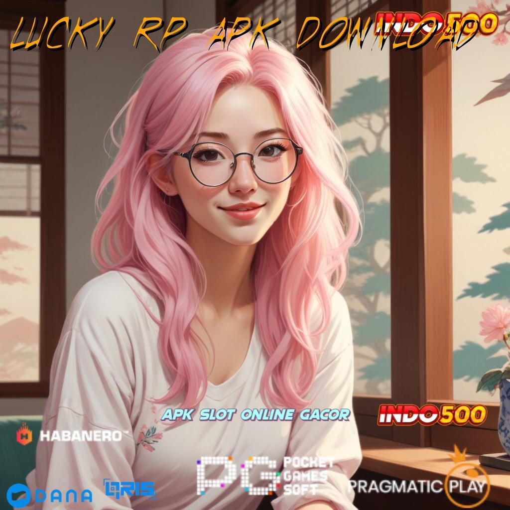 LUCKY RP APK DOWNLOAD 🎮 rilis terbaru penuh keberuntungan gacor