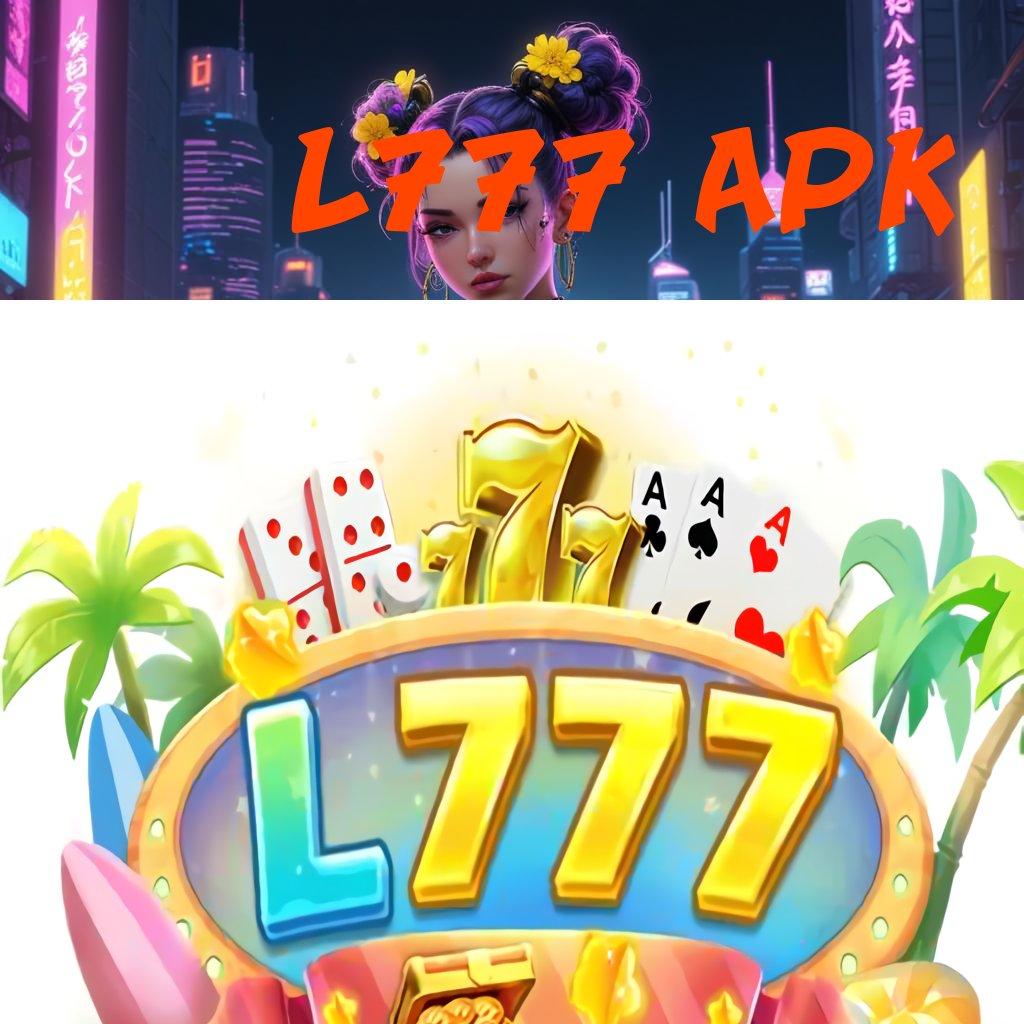 L777 APK Deposit Langsung Wd 15 Ribu Penyedia Investasi