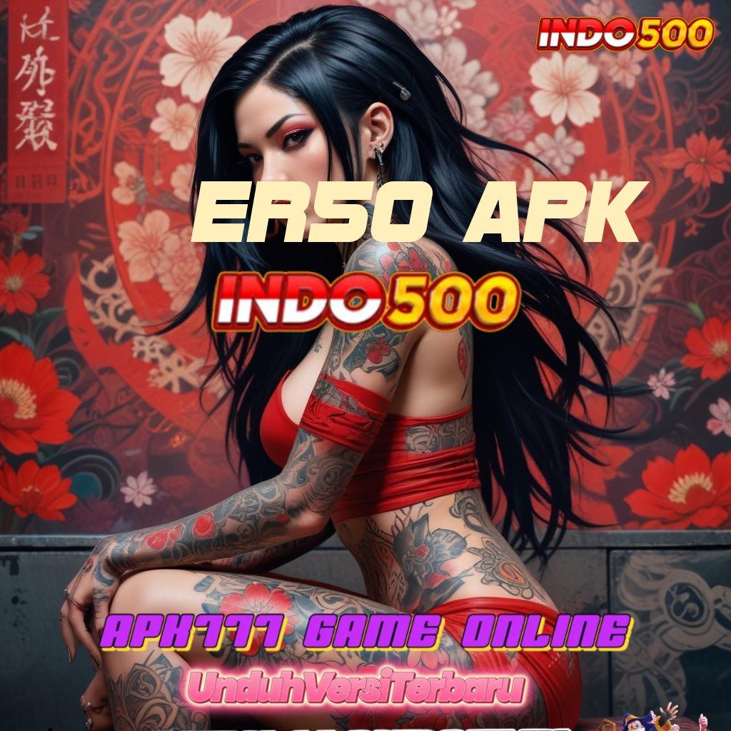 ER50 APK ➳ Ekstra Amandemen Slot Gopay untuk Pemula Kece