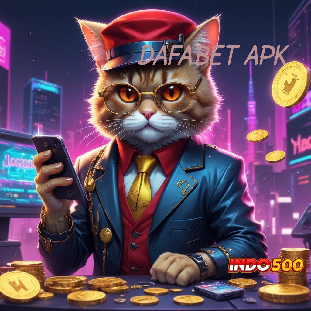 DAFABET APK ➰ pusat belajar akun baru tanpa ribet