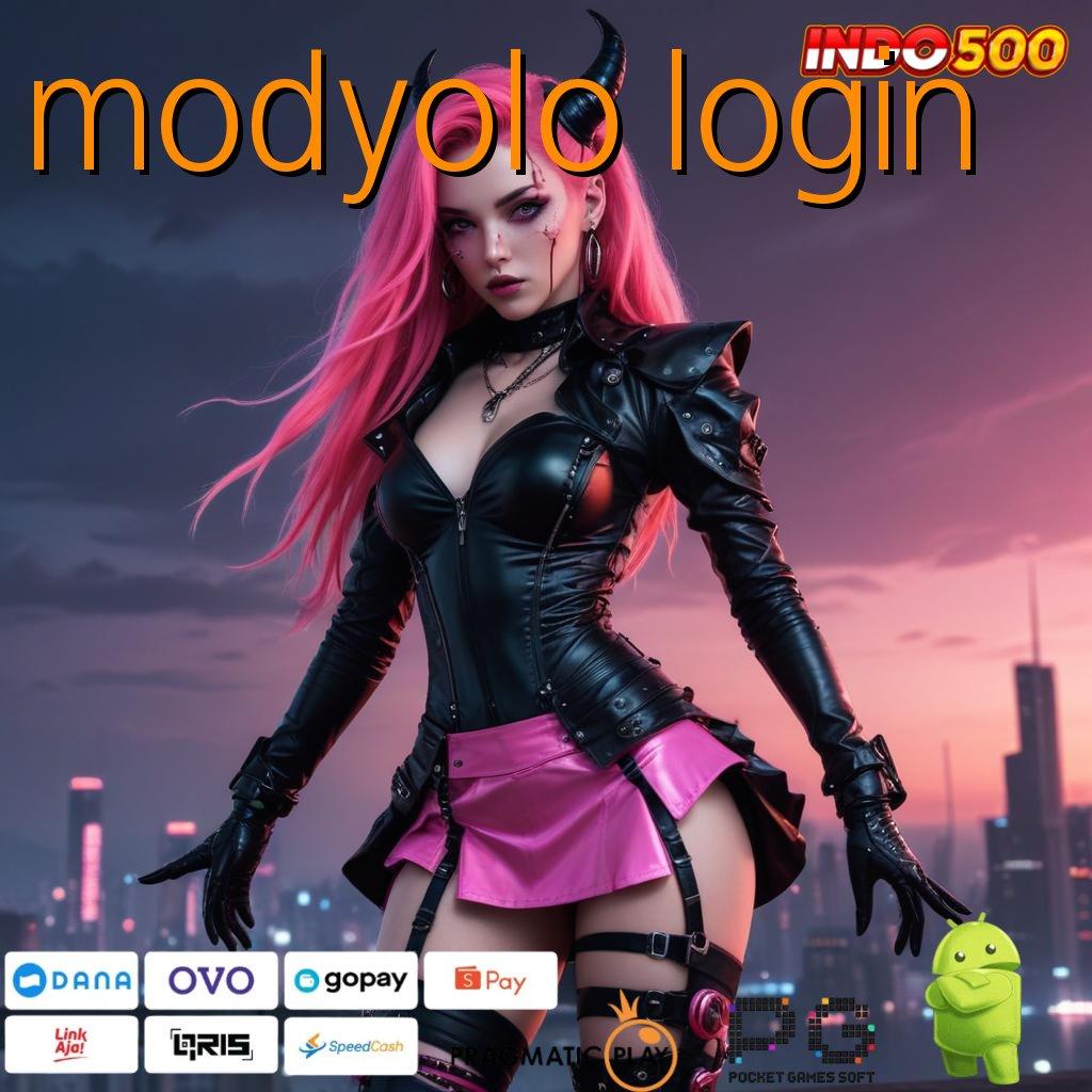 MODYOLO LOGIN akses langsung deposit qris gampang untung