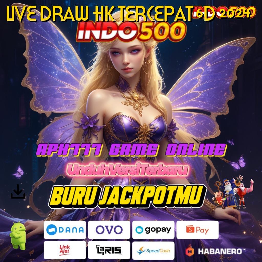 LIVE DRAW HK TERCEPAT 6D 2024 ⇉ jackpot nyata mesin baru tanpa hambatan