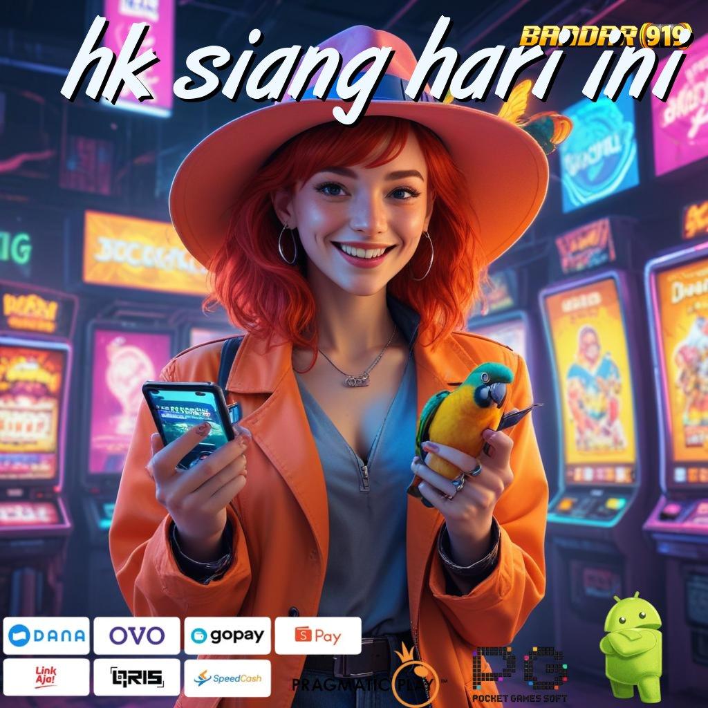 HK SIANG HARI INI > Bonus Reward Instan Tanpa Ribet