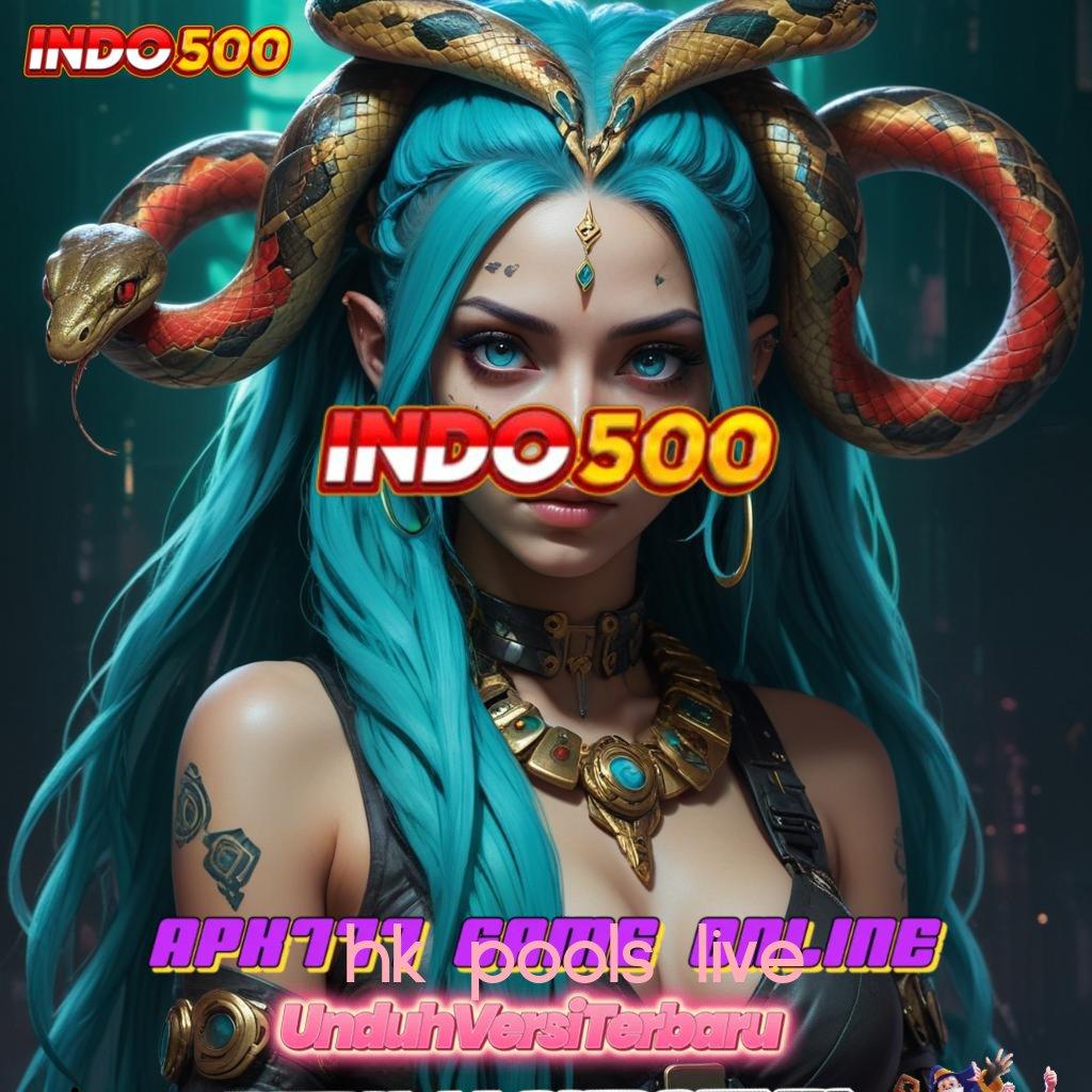 HK POOLS LIVE ✷ manual sukses petunjuk laba maksimal