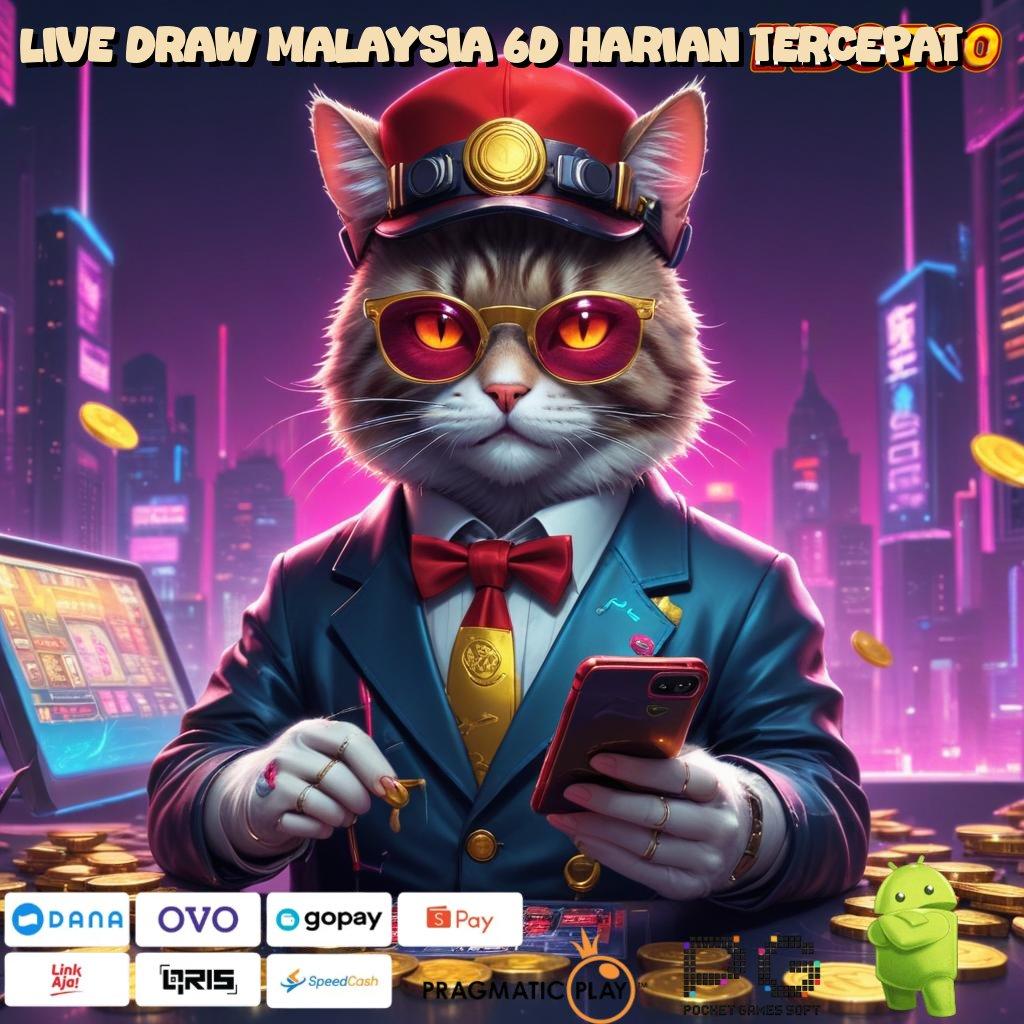 LIVE DRAW MALAYSIA 6D HARIAN TERCEPAT cuan minimal hasil maksimal dengan fleksibel