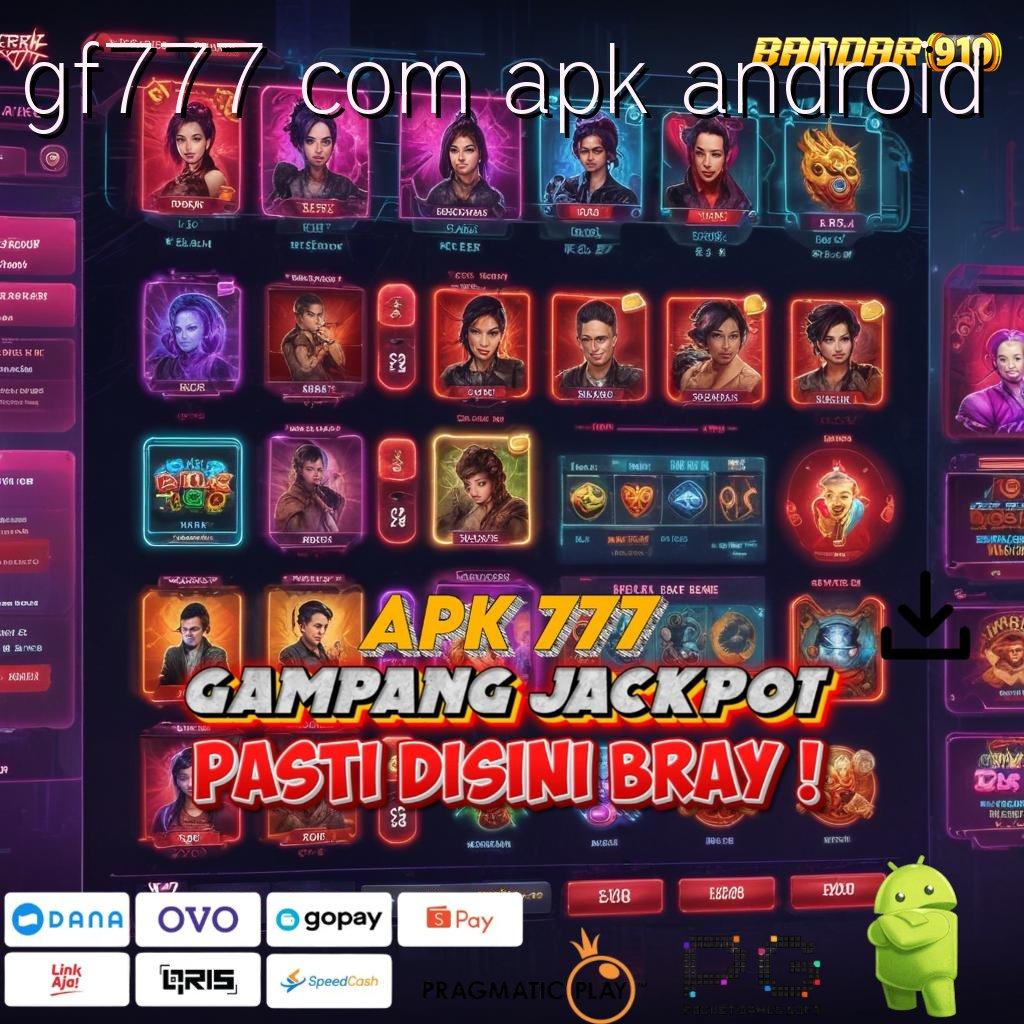 GF777 COM APK ANDROID : APK Event Bonus (Versi New) 98