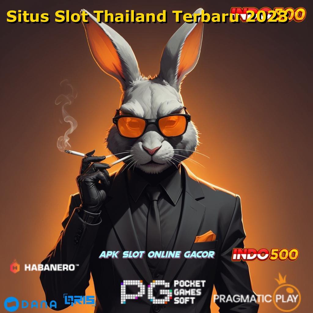 Situs Slot Thailand Terbaru 2023