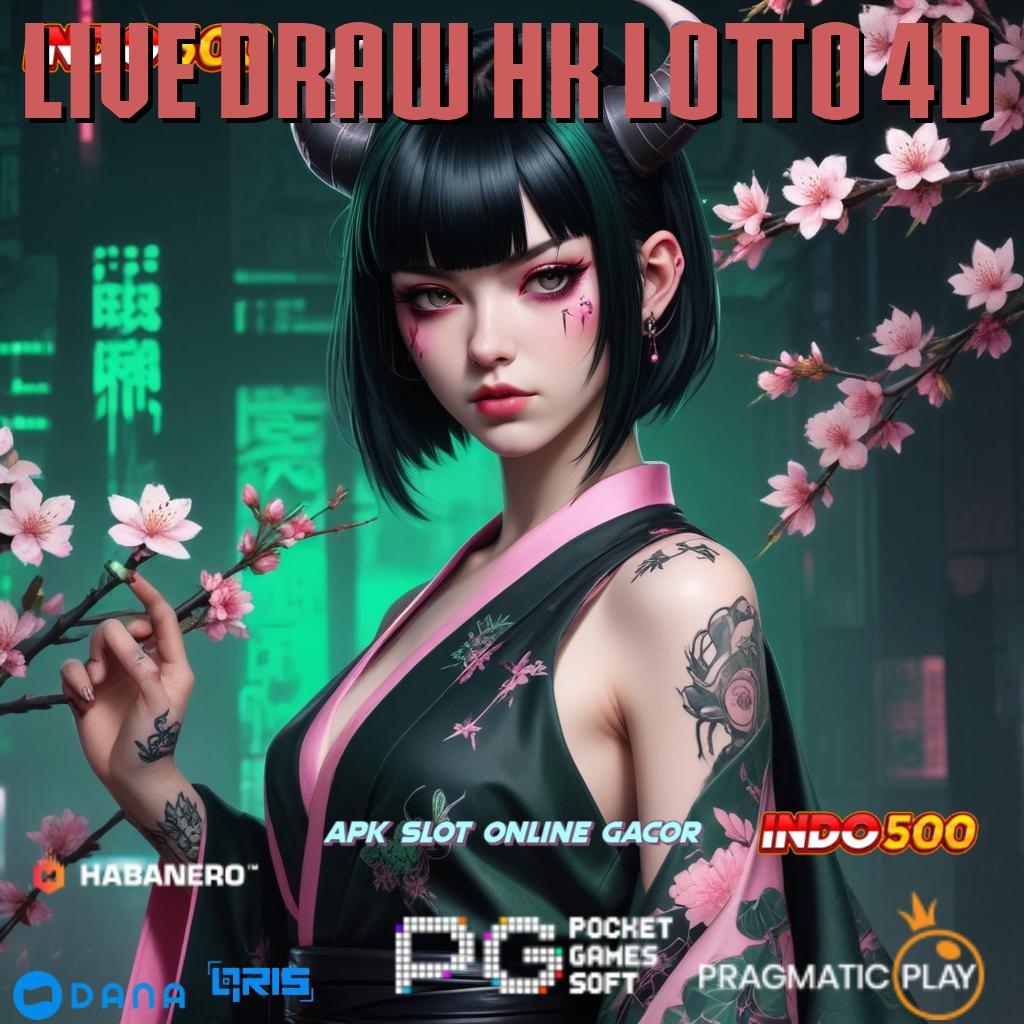 LIVE DRAW HK LOTTO 4D , APK Event Bonus Versi Terbaru Ruang Akses