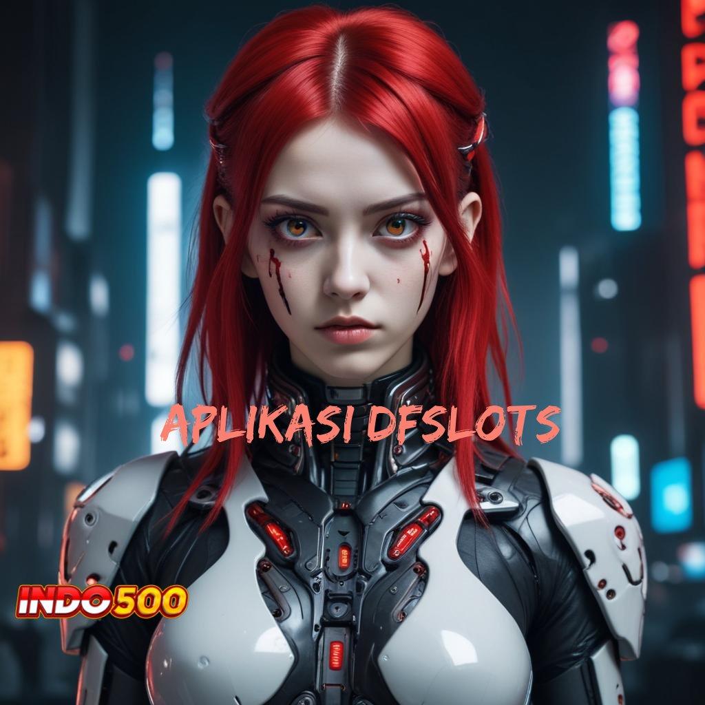 APLIKASI DFSLOTS 🔎 Unduh APK Slot Scatter Cepat WD Hari Ini