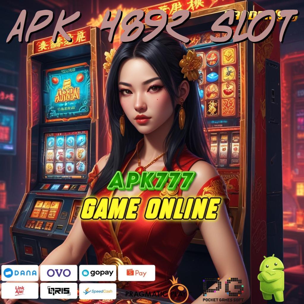 APK 4892 SLOT | APK 5.8 ((Login)) download gratis (Versi New) android 2025 terbaru