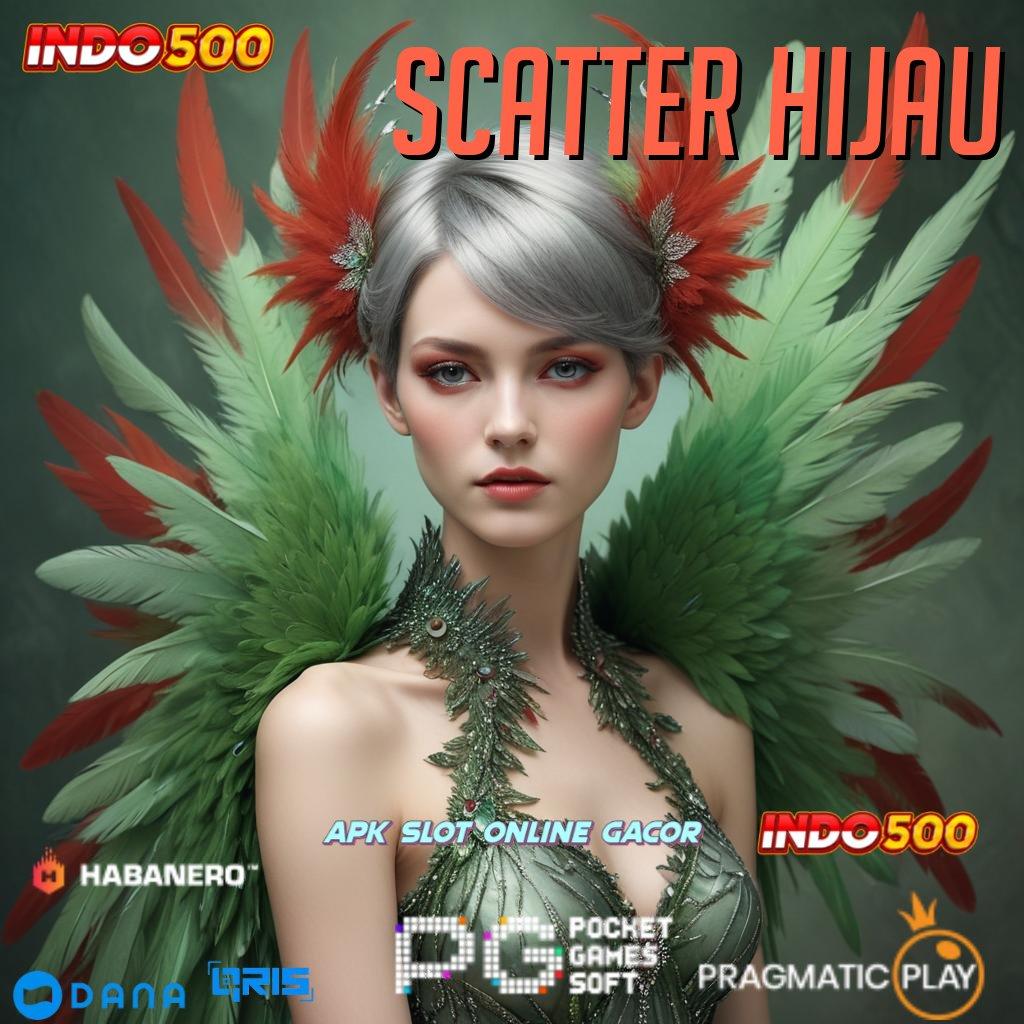 Scatter Hijau