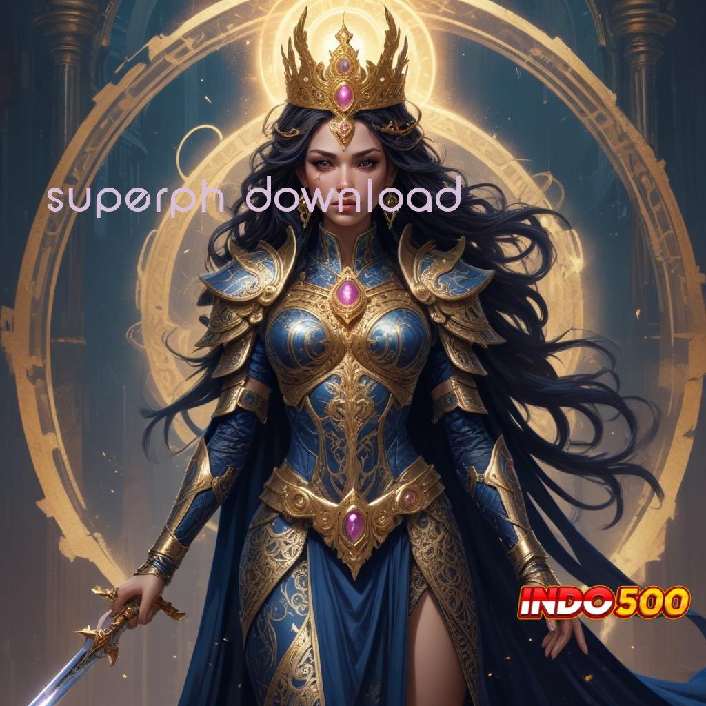 SUPERPH DOWNLOAD 🥇 langsung profit spin jackpot besar