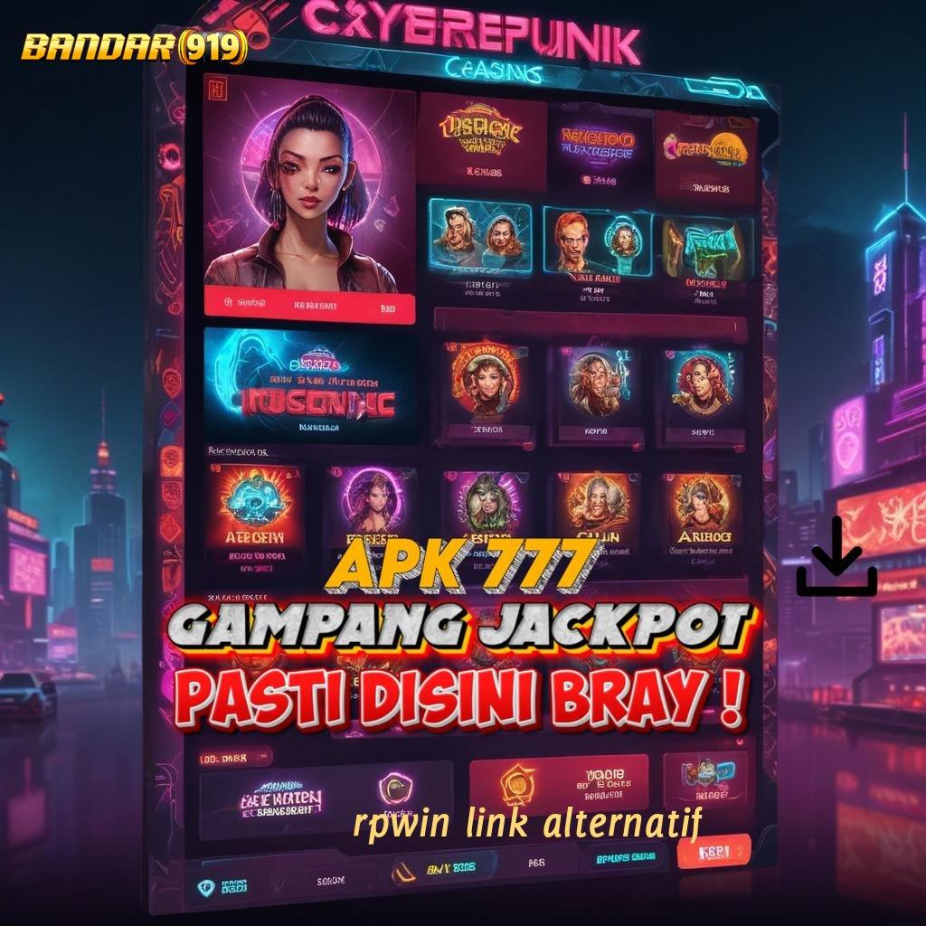 RPWIN LINK ALTERNATIF 💥 Praktik Spin Baru Gacor Nonstop