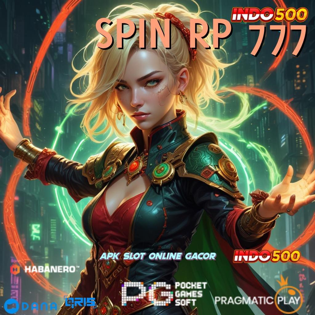 SPIN RP 777 ➤ apk teranyar? cek di sini, tiket kilat ke maxwin!