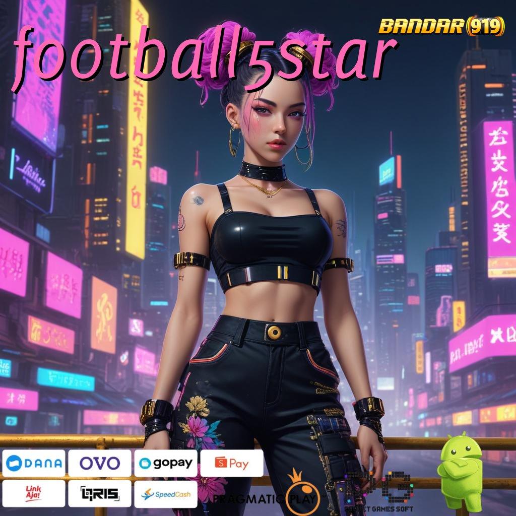 FOOTBALL5STAR > Menang Seutuhnya (Login) Unduh (Versi New) 2.988.44 Tahun Ini 2025