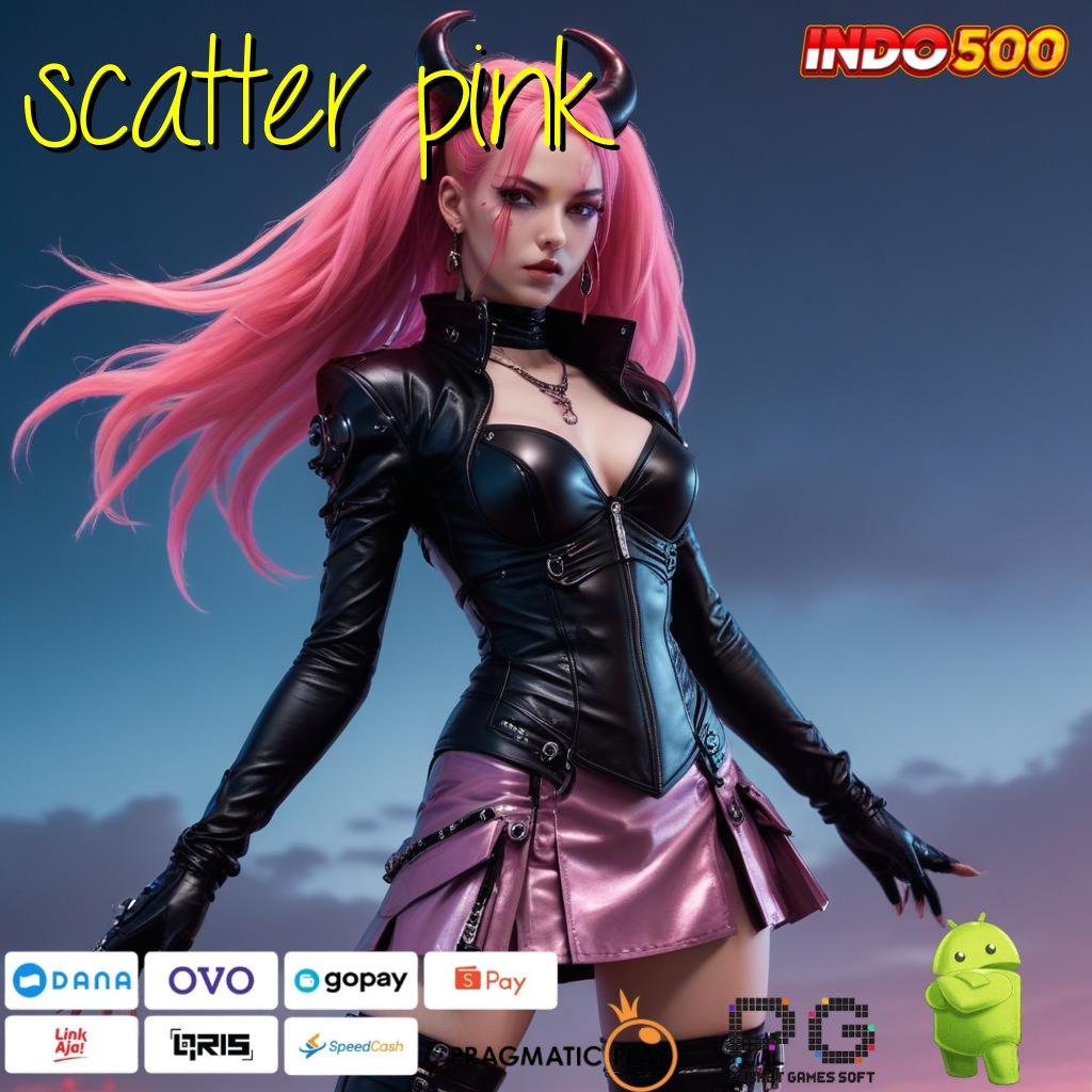 SCATTER PINK pola adaptif tanpa ribet mudah maxwin