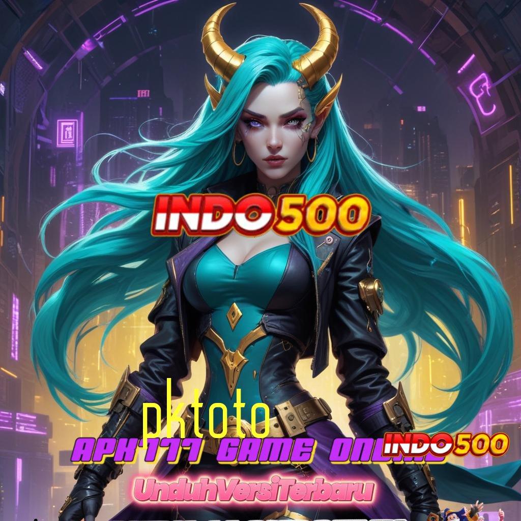 PKTOTO ✨ Selalu On Fire Dapatkan Slot Gacor 777 Apk Terbaru Gratis