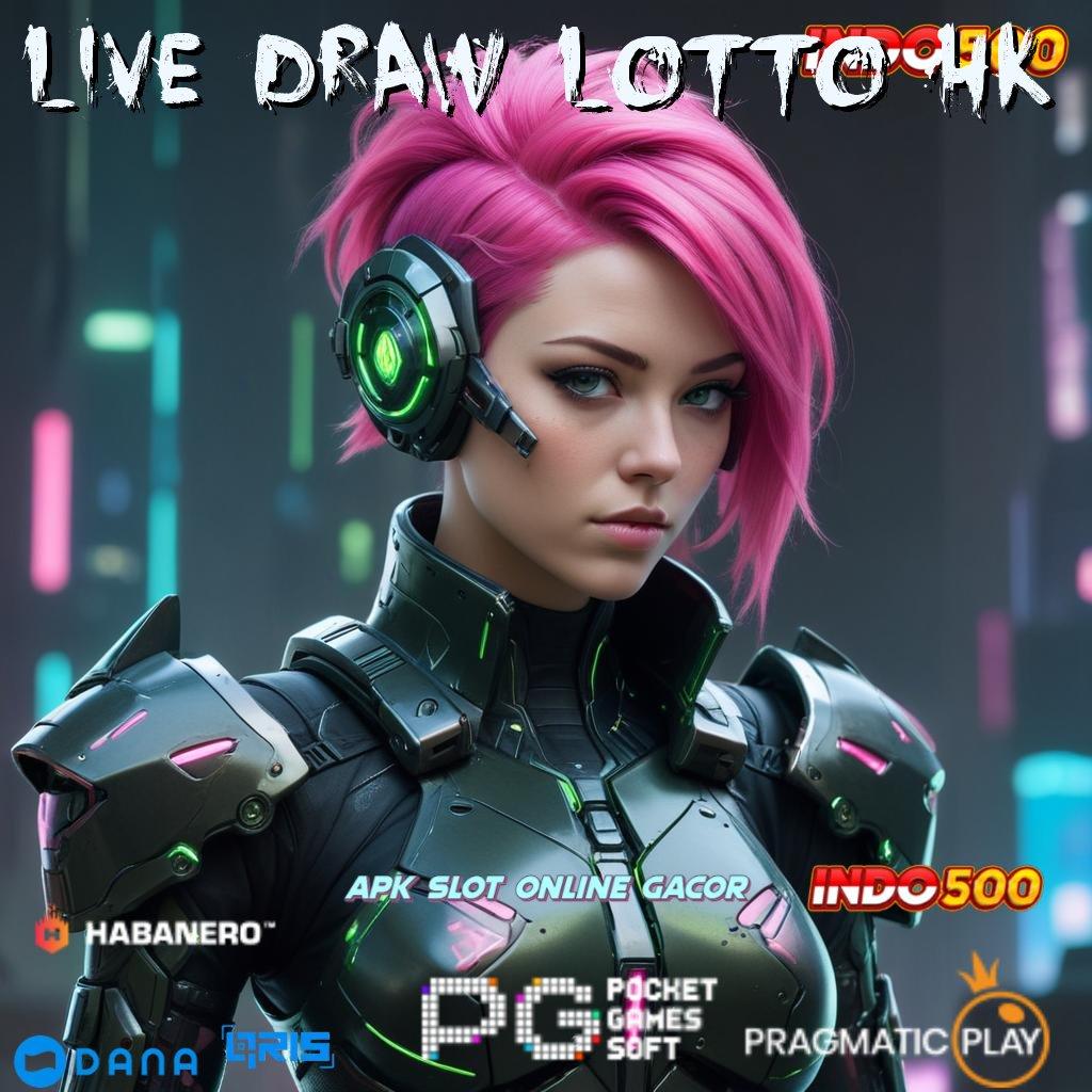 LIVE DRAW LOTTO HK ↪ gampang di sini slot kaya malam ini