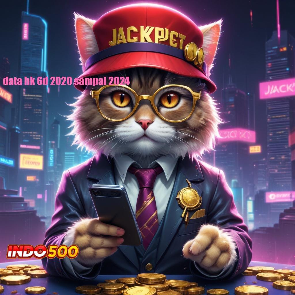 DATA HK 6D 2020 SAMPAI 2024 ⇏ jackpot baru spin profit besar tanpa rugi