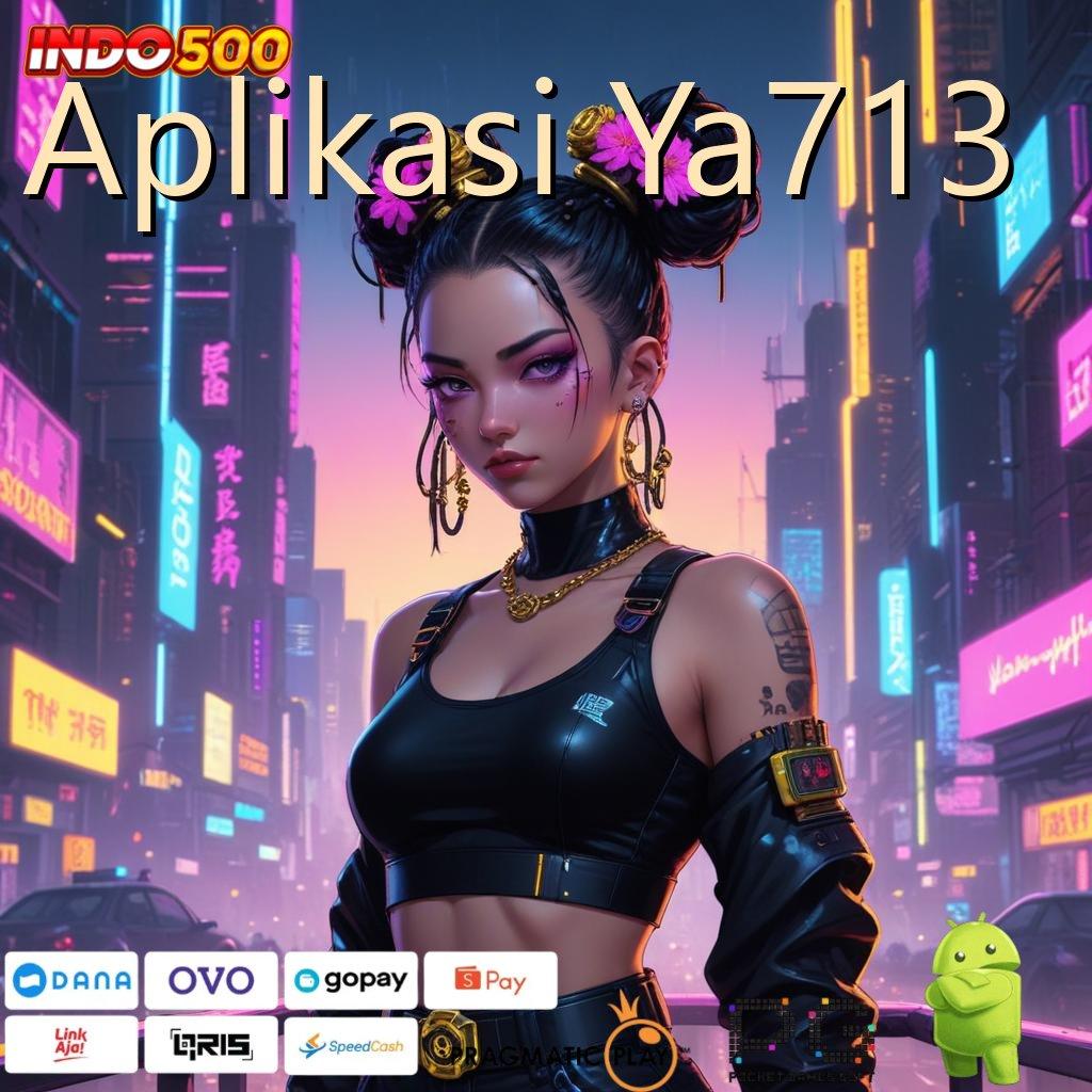 Aplikasi Ya713