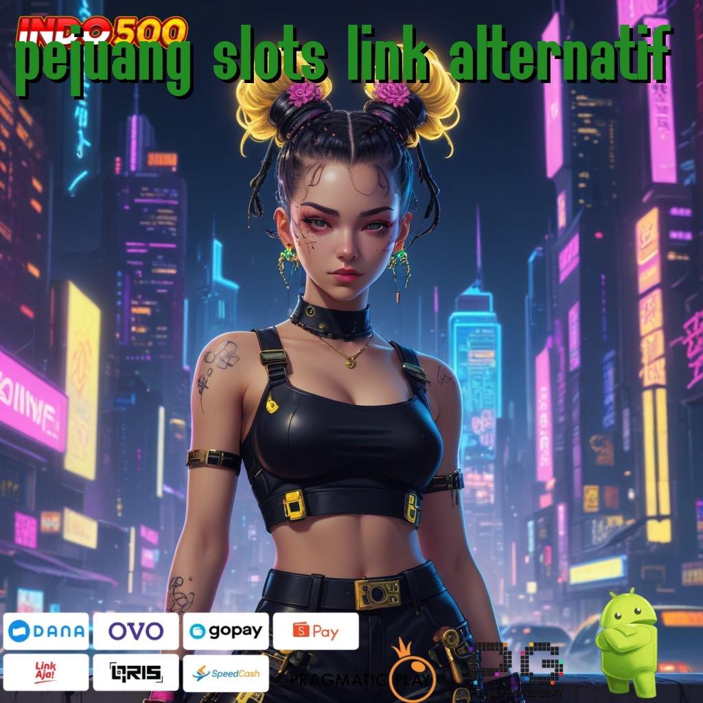 PEJUANG SLOTS LINK ALTERNATIF sistem sukses