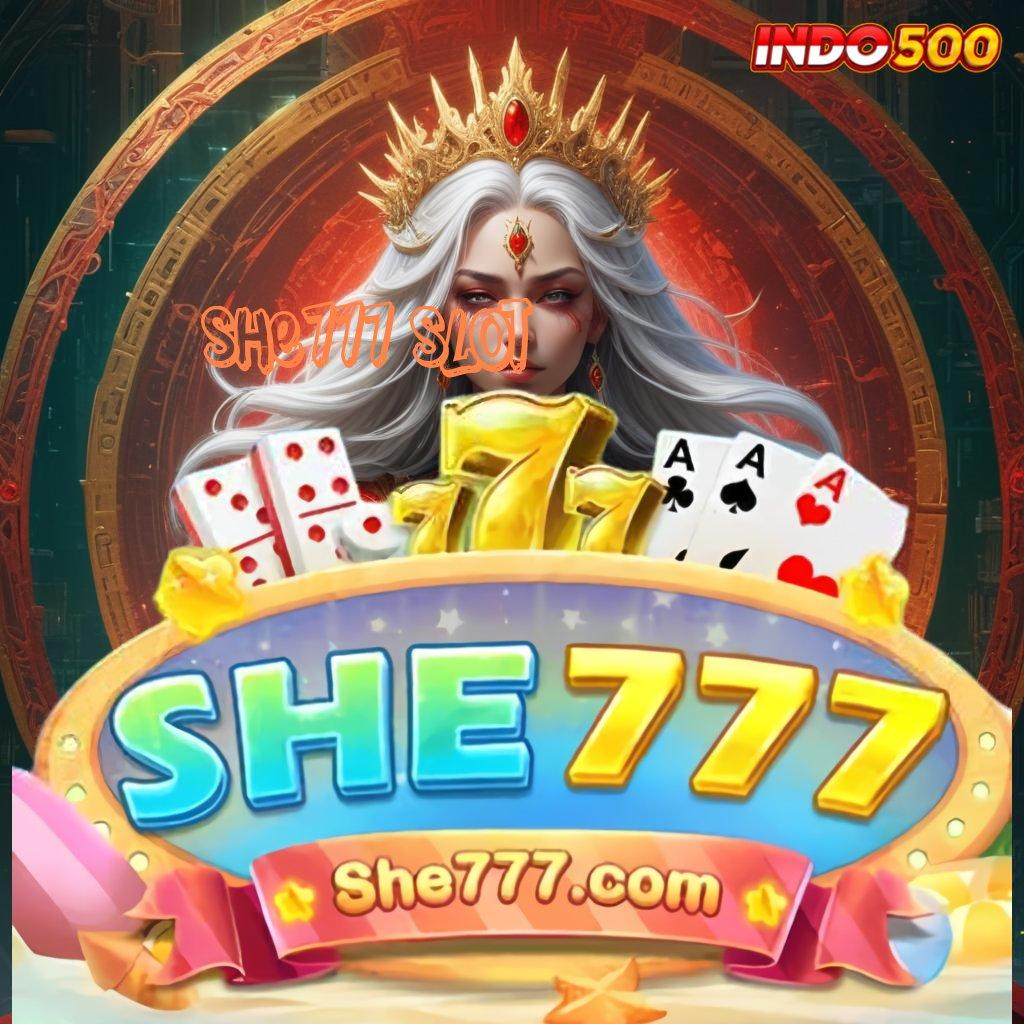 SHE777 SLOT ✅ Segera Raih Keuntungan Besar Dengan Pola Baru