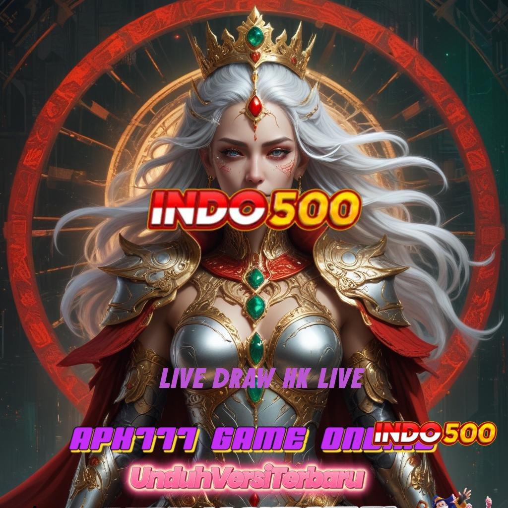 LIVE DRAW HK LIVE ♒ putaran sakti pilihan game serba modern