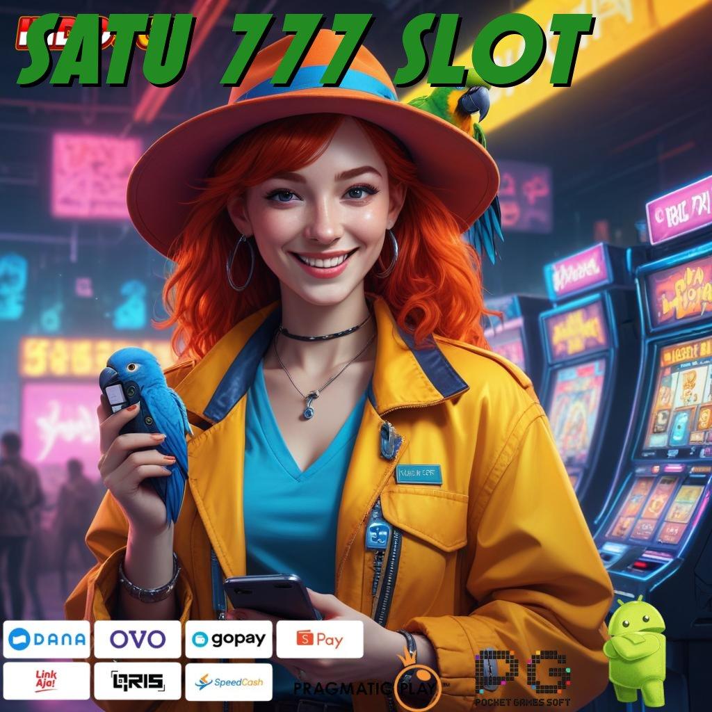 SATU 777 SLOT Layanan APK Versi Terkini Perantara