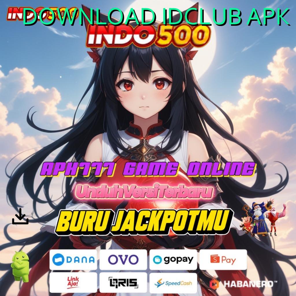 DOWNLOAD IDCLUB APK ↪ model terbaru paling dicari info teruji