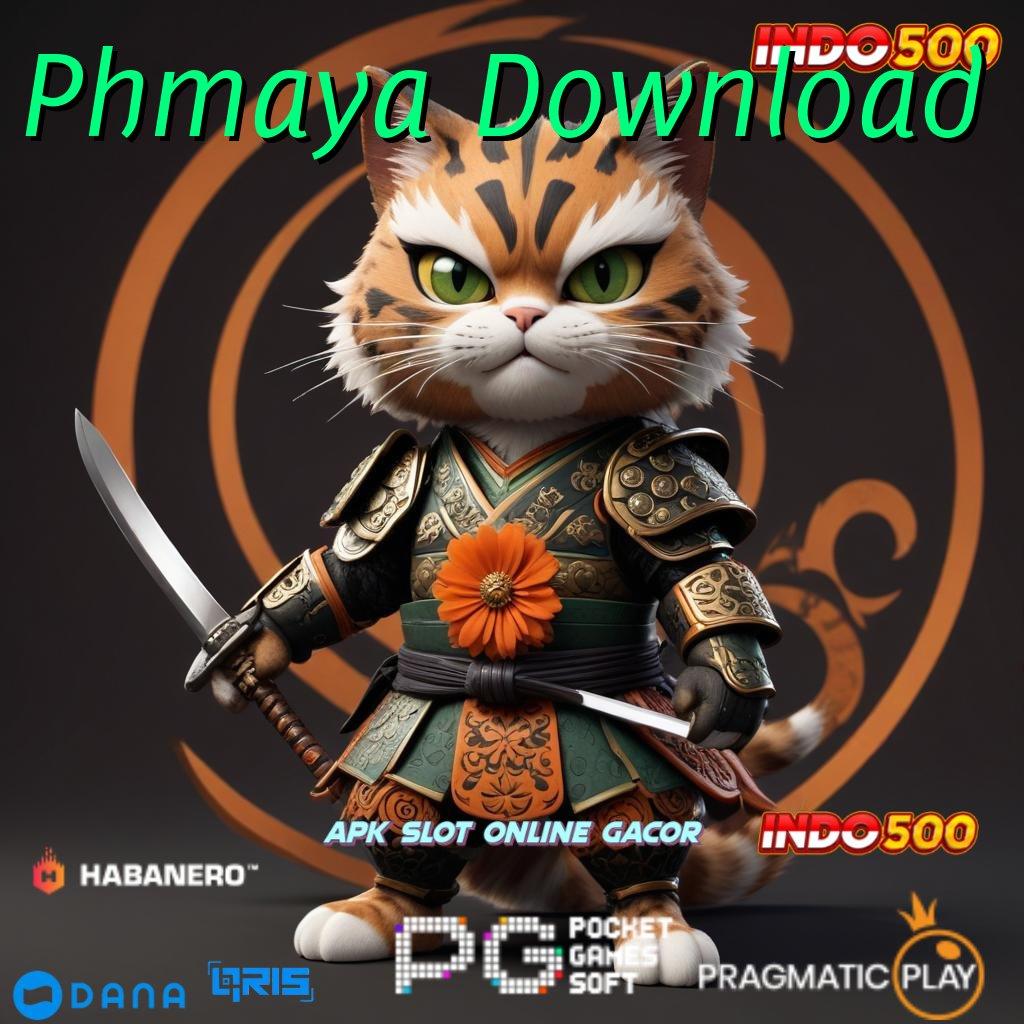 Phmaya Download