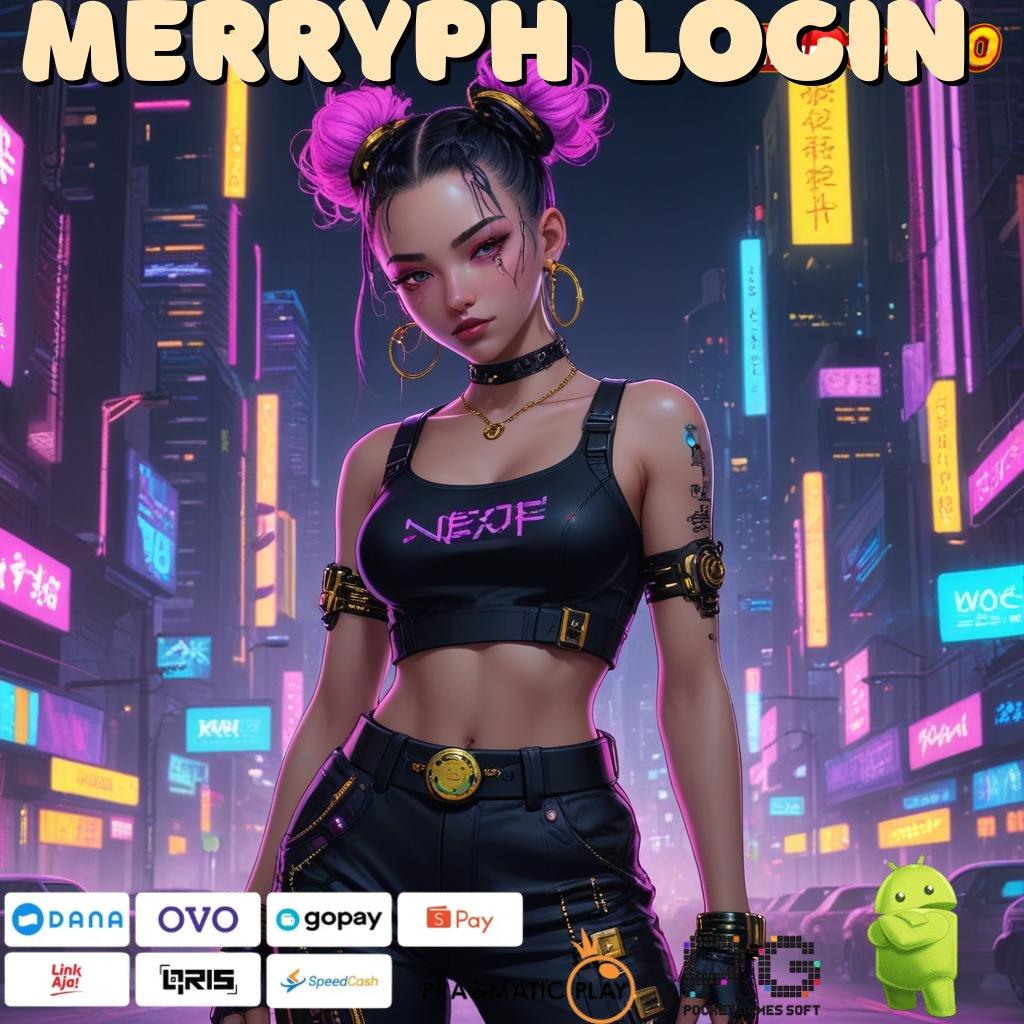 MERRYPH LOGIN Spin Hoki Aplikasi Versi Baru