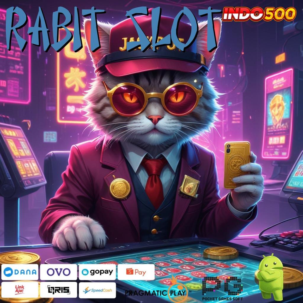 RABIT SLOT RTP Optimal Untuk Hasil Maksimal Setiap Hari