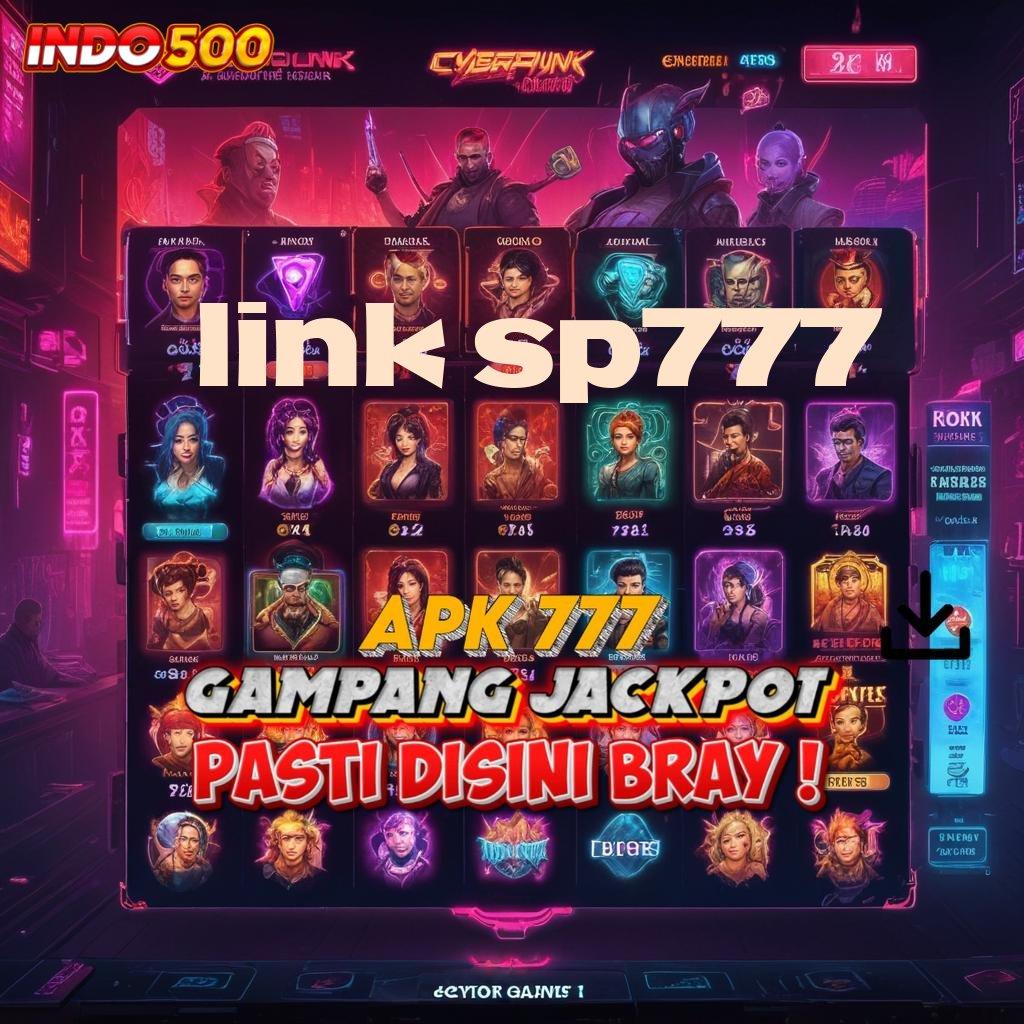 LINK SP777 Auto Viral Spin Cepat Scatter Gampang Dalam Jalan Pasti Untung