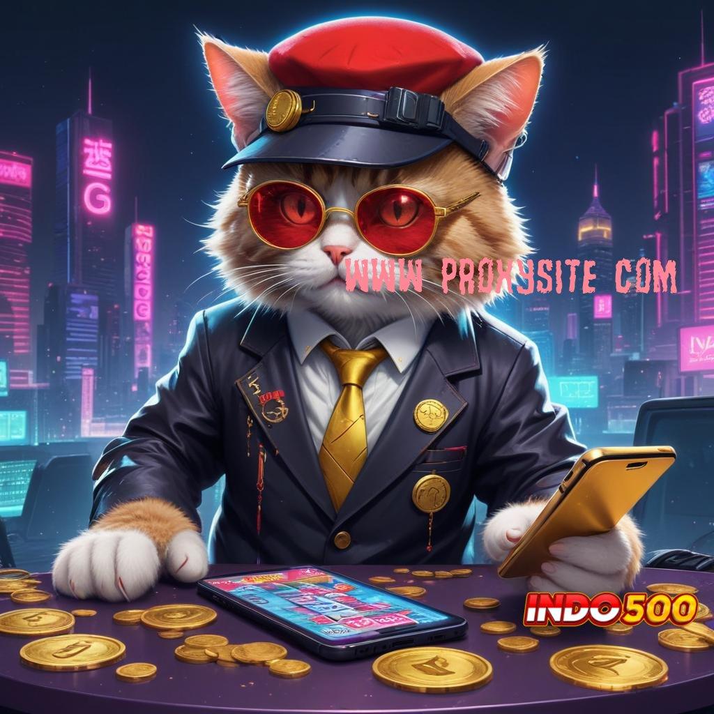 WWW PROXYSITE COM 💫 Unduh Slot Baru Dengan Pendekatan Praktis