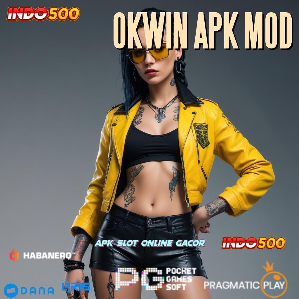 OKWIN APK MOD 🎮 Versi Gacor Hoki Baru Penuh Semangat