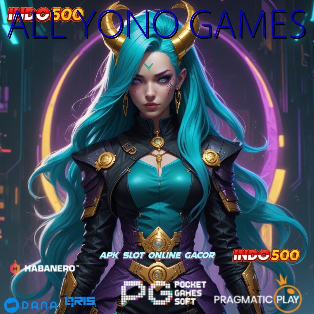 ALL YONO GAMES → tanpa uang resmi valid tanpa uang