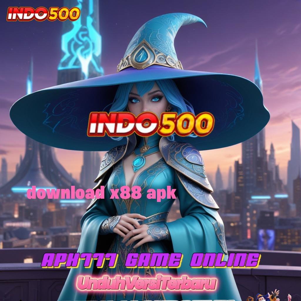 DOWNLOAD X88 APK ➿ Depo Bank Jago 5 Ribu Hack Apk Slot Tanpa Root