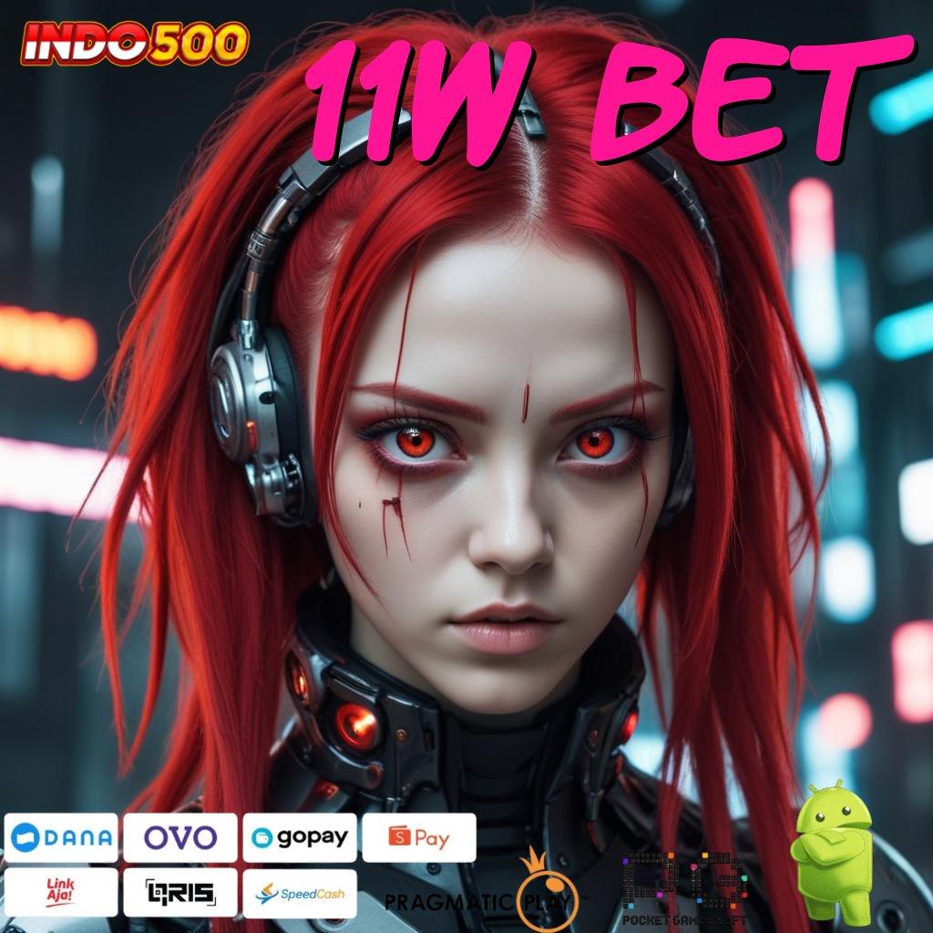 11W BET ↪ Auto Bikin Lancar Dalam Berkompetisi