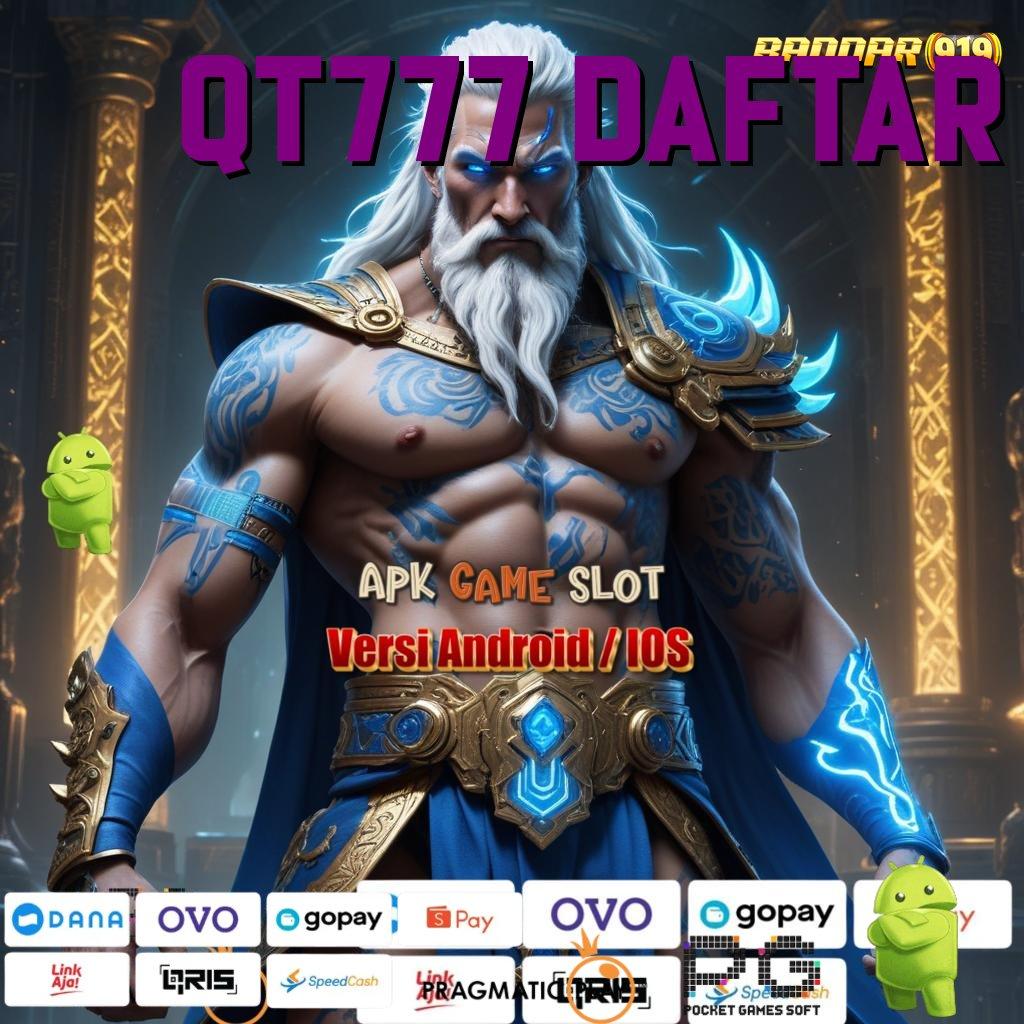 QT777 DAFTAR @ Unduh Slot IOS (Versi New) Terbaru Hari Ini