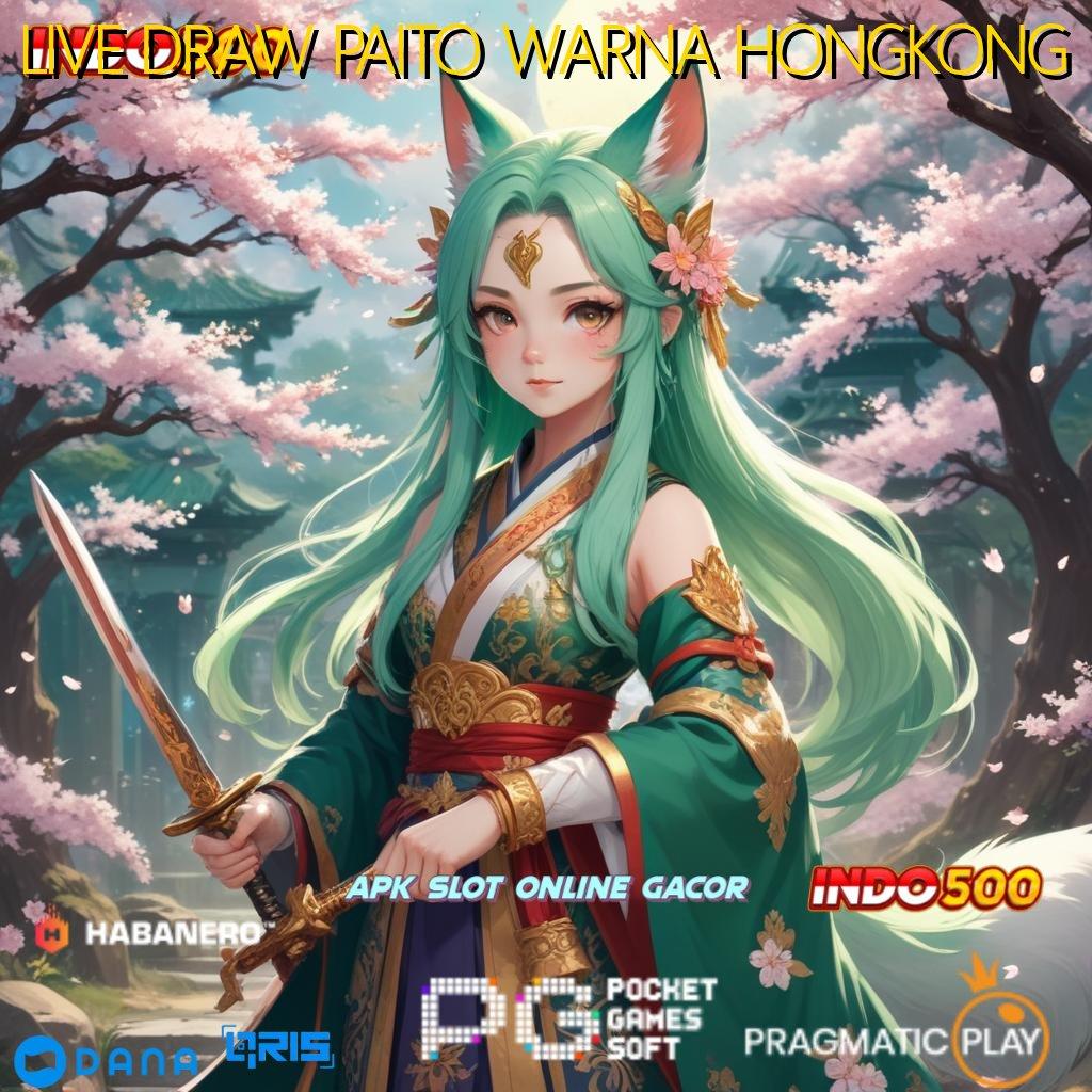 LIVE DRAW PAITO WARNA HONGKONG # Game Baru Dengan Petir Rezeki Scatter